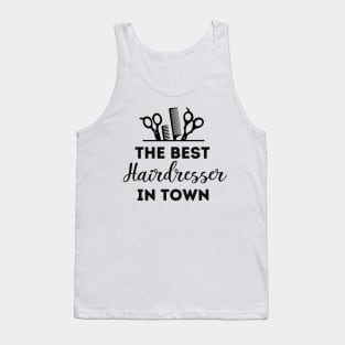 The Best Hairdresser In Town Tank Top